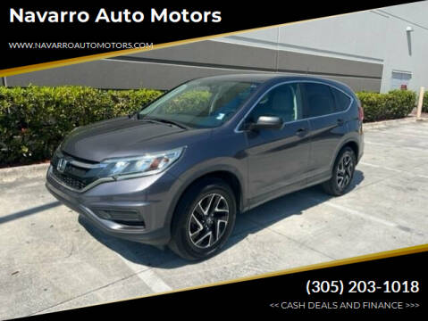 2016 Honda CR-V for sale at Navarro Auto Motors in Hialeah FL