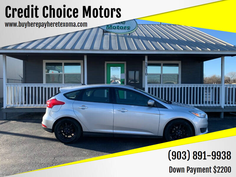2016 Ford Focus for sale at Credit Choice Motors in Sherman TX