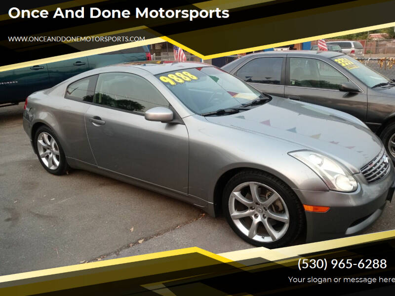2006 Infiniti G35 for sale at Once and Done Motorsports in Chico CA
