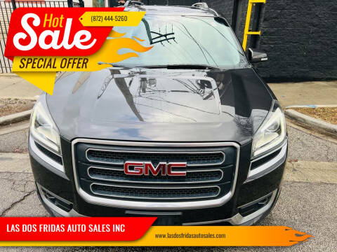 2016 GMC Acadia for sale at LAS DOS FRIDAS AUTO SALES INC in Chicago IL