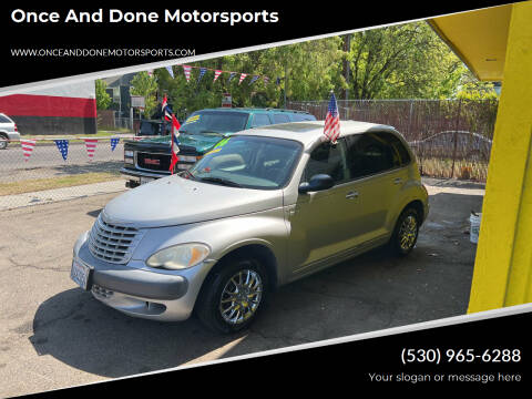 2006 Chrysler PT Cruiser for sale at Once and Done Motorsports in Chico CA