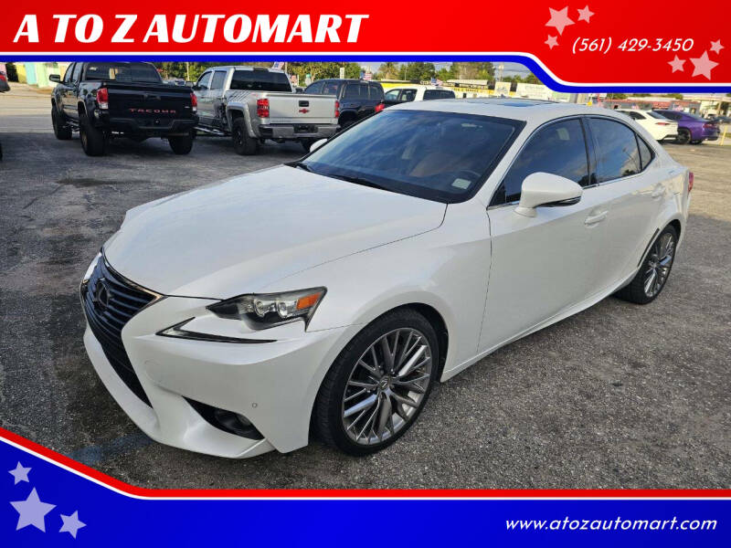 2014 Lexus IS 250 for sale at A TO Z  AUTOMART - A TO Z AUTOMART in West Palm Beach FL