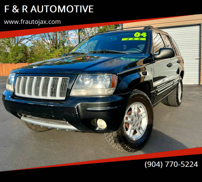 2004 Jeep Grand Cherokee for sale at F & R AUTOMOTIVE in Jacksonville FL