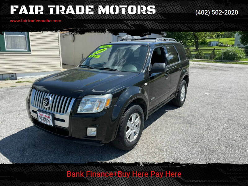 2008 Mercury Mariner for sale at FAIR TRADE MOTORS in Bellevue NE