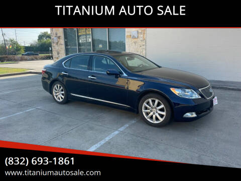 2007 Lexus LS 460 for sale at TITANIUM AUTO SALE in Houston TX