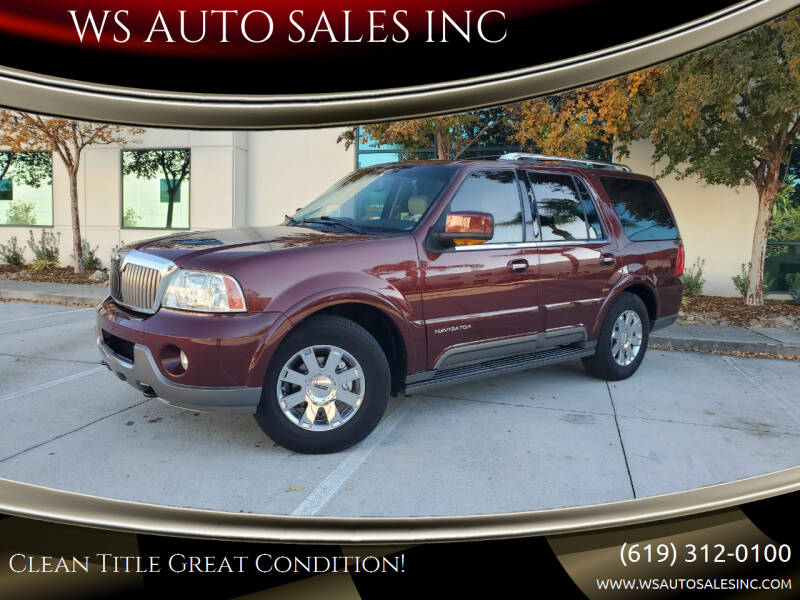 2003 Lincoln Navigator for sale at WS AUTO SALES INC in El Cajon CA