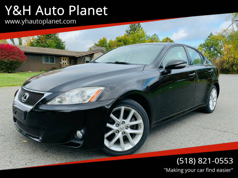 2011 Lexus IS 250 for sale at Y&H Auto Planet in Rensselaer NY