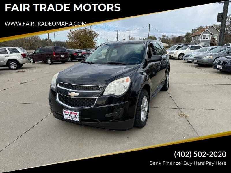 2014 Chevrolet Equinox for sale at FAIR TRADE MOTORS in Bellevue NE