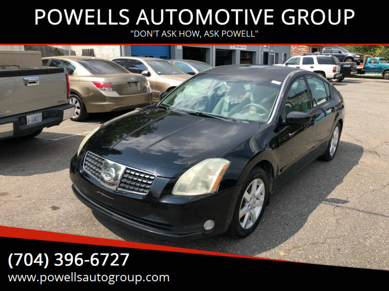 2005 Nissan Maxima for sale at POWELLS AUTOMOTIVE GROUP in Gastonia NC