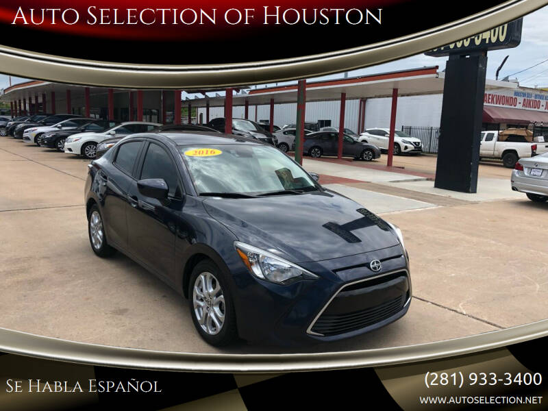 2016 Scion iA for sale at Auto Selection of Houston in Houston TX