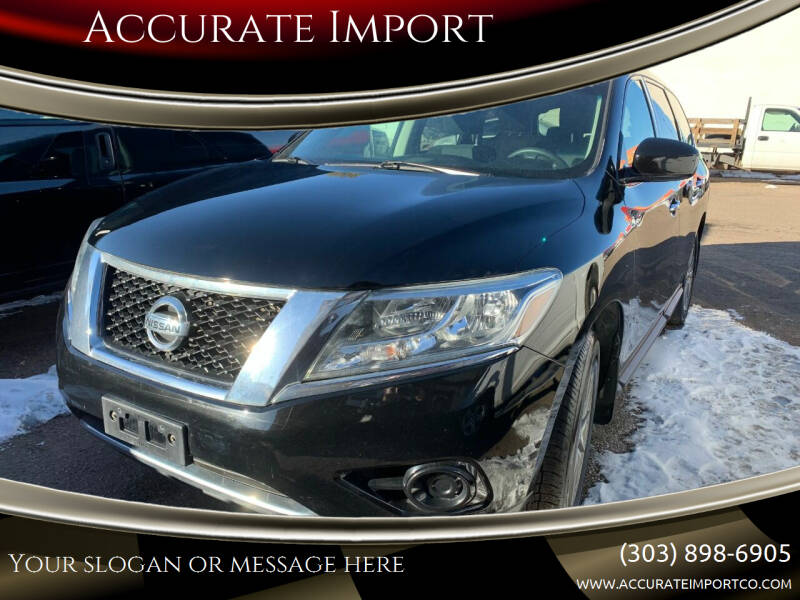 2014 Nissan Pathfinder for sale at Accurate Import in Englewood CO