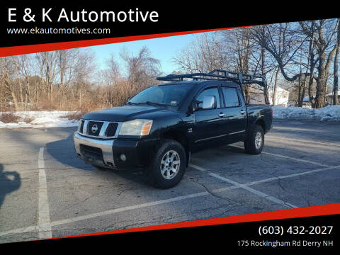 2004 Nissan Titan for sale at E & K Automotive in Derry NH