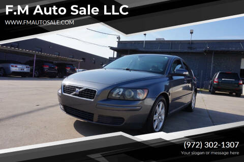 2007 Volvo S40 for sale at F.M Auto Sale LLC in Dallas TX