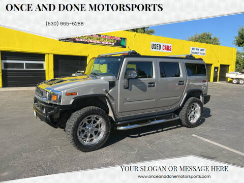2007 HUMMER H2 for sale at Once and Done Motorsports in Chico CA