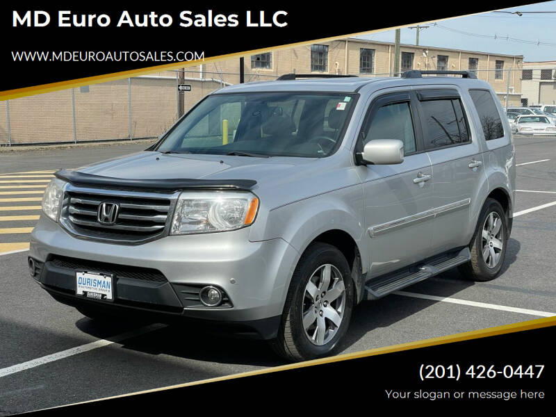 2013 Honda Pilot for sale at MD Euro Auto Sales LLC in Hasbrouck Heights NJ