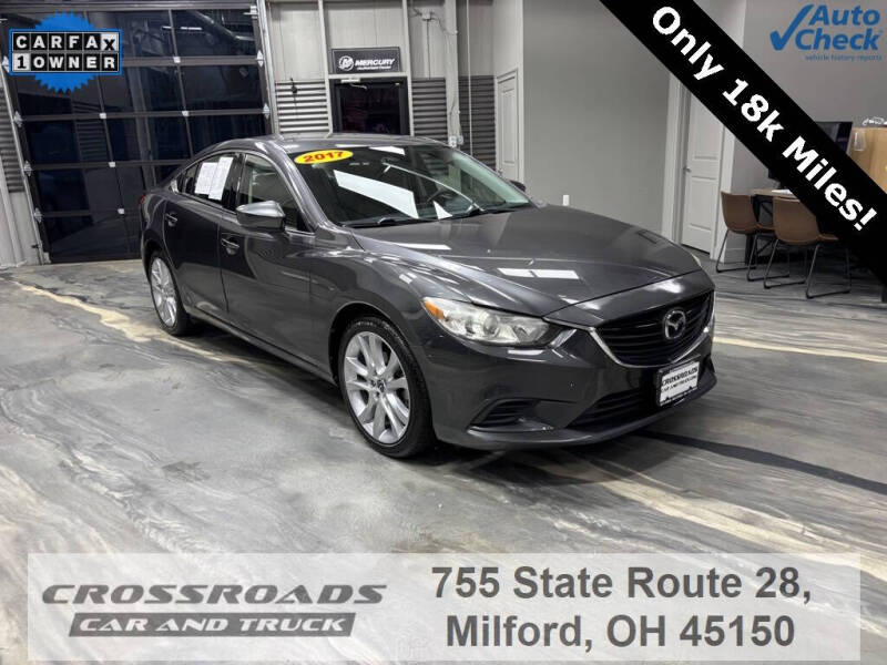 2017 Mazda MAZDA6 for sale at Crossroads Car and Truck - Crossroads Car & Truck - Milford in Milford OH