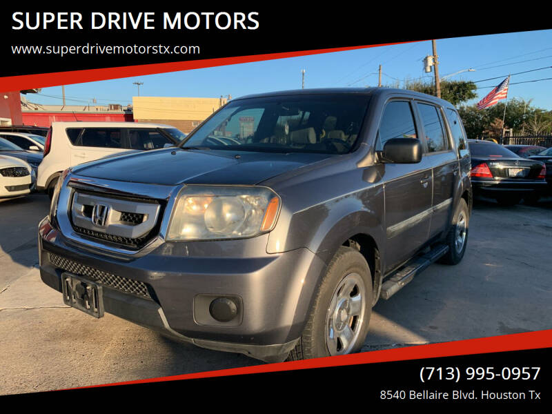 2011 Honda Pilot for sale at SUPER DRIVE MOTORS in Houston TX