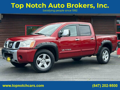 2005 Nissan Titan for sale at Top Notch Auto Brokers, Inc. in McHenry IL