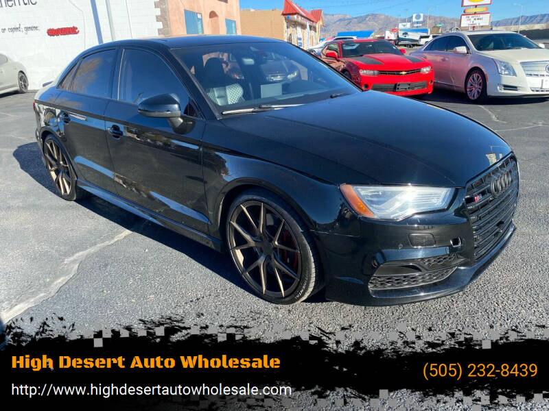 2016 Audi S3 for sale at High Desert Auto Wholesale in Albuquerque NM