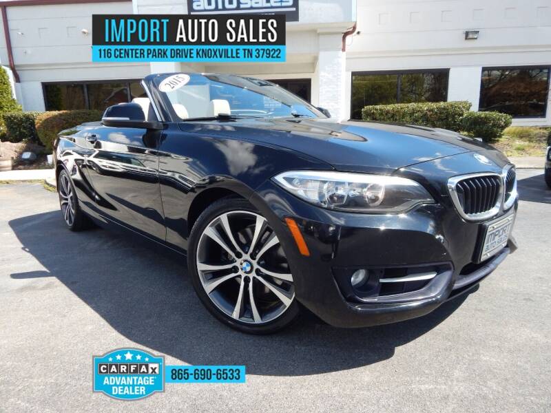 2015 BMW 2 Series for sale at IMPORT AUTO SALES in Knoxville TN