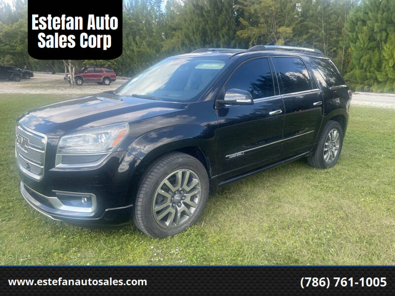 2013 GMC Acadia for sale at Estefan Auto Sales Corp in Hialeah FL