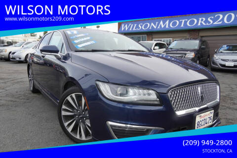 2017 Lincoln MKZ for sale at WILSON MOTORS in Stockton CA