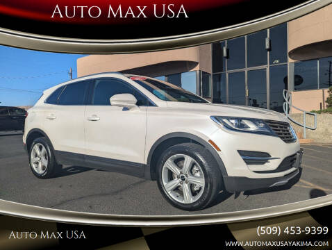 2017 Lincoln MKC for sale at Auto Max USA in Yakima WA