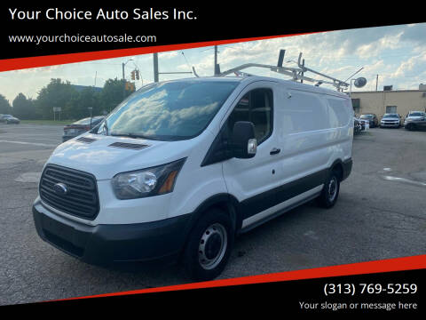 2017 Ford Transit for sale at Your Choice Auto Sales Inc. in Dearborn MI