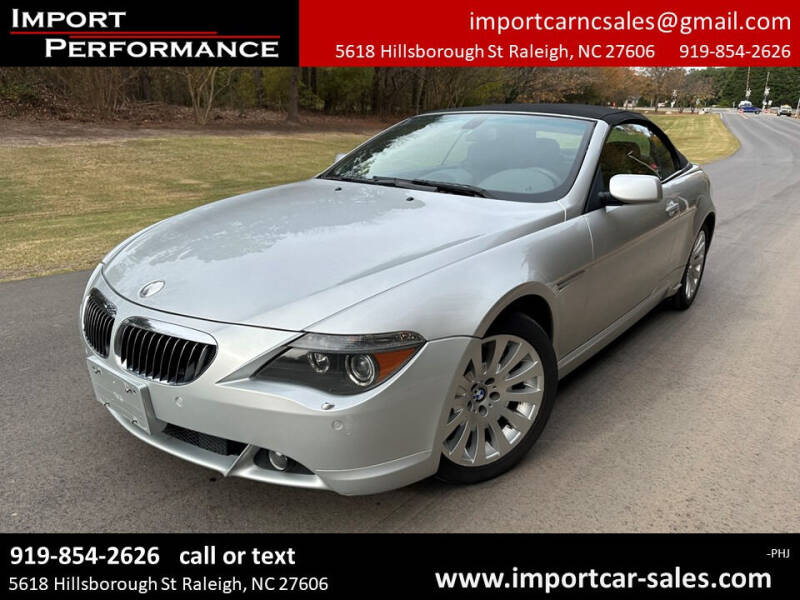 2005 BMW 6 Series for sale at Import Performance Sales in Raleigh NC