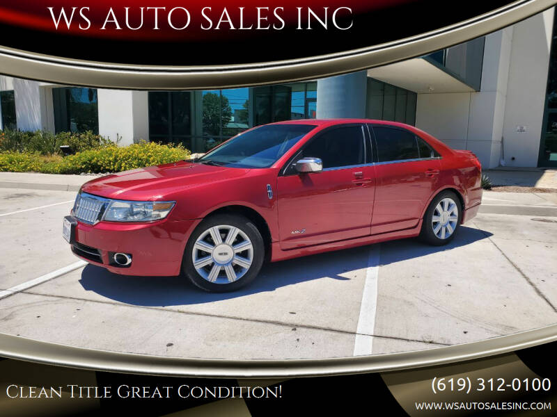 2007 Lincoln MKZ for sale at WS AUTO SALES INC in El Cajon CA