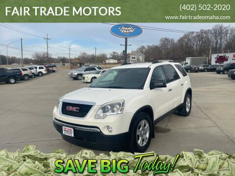 2010 GMC Acadia for sale at FAIR TRADE MOTORS in Bellevue NE