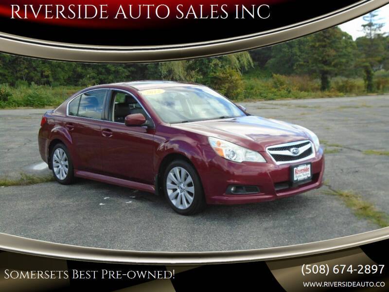 2012 Subaru Legacy for sale at RIVERSIDE AUTO SALES INC in Somerset MA