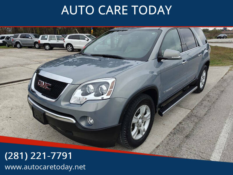 2008 GMC Acadia for sale at AUTO CARE TODAY in Spring TX