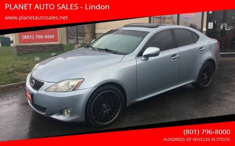 2007 Lexus IS 250 for sale at PLANET AUTO SALES in Lindon UT