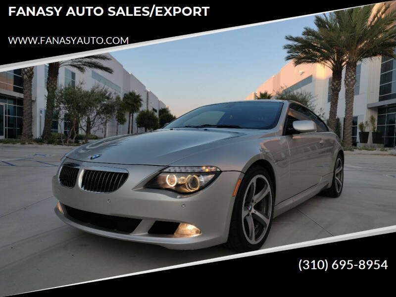 2008 BMW 6 Series for sale at FANASY AUTO SALES/EXPORT in Yorba Linda CA