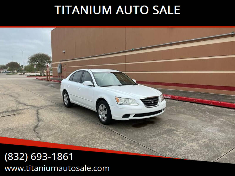 2010 Hyundai Sonata for sale at TITANIUM AUTO SALE in Houston TX