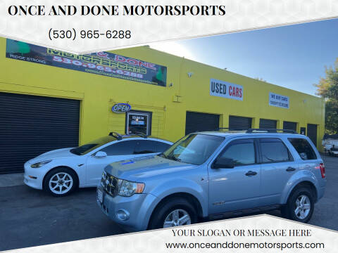 2008 Ford Escape Hybrid for sale at Once and Done Motorsports in Chico CA
