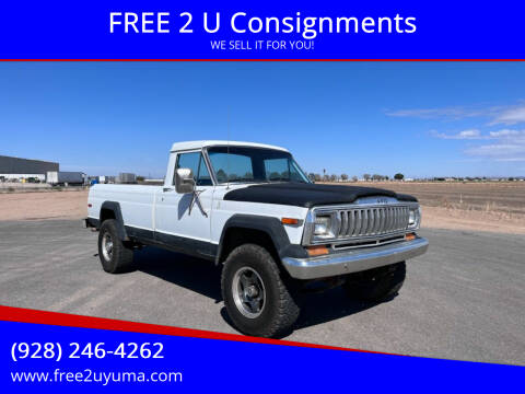 1982 Jeep J-20 for sale at FREE 2 U Consignments in Yuma AZ