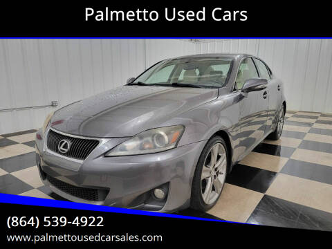 2012 Lexus IS 250 for sale at Palmetto Used Cars in Piedmont SC