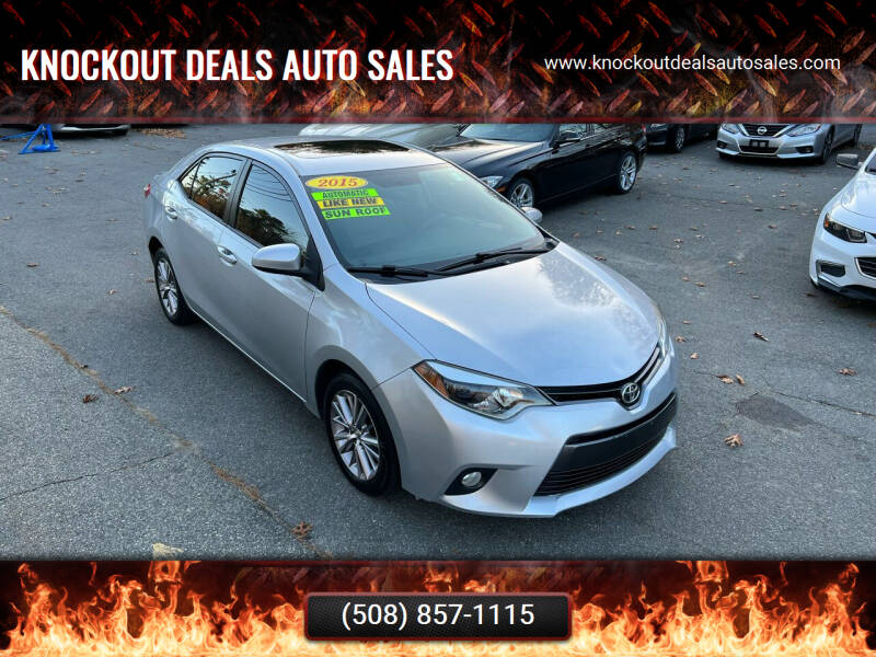 2015 Toyota Corolla for sale at Knockout Deals Auto Sales in West Bridgewater MA