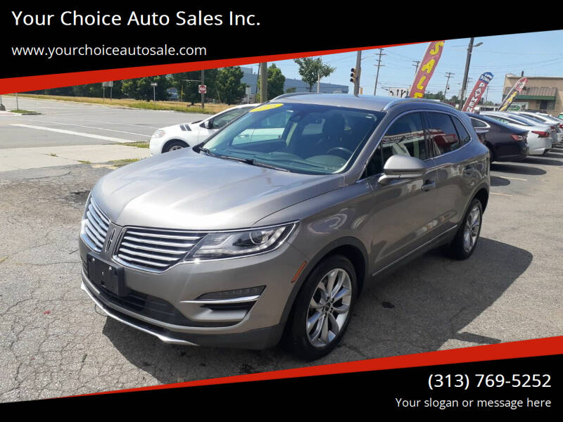 2016 Lincoln MKC for sale at Your Choice Auto Sales Inc. in Dearborn MI