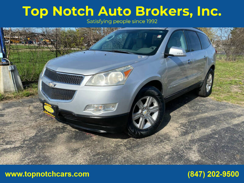 2009 Chevrolet Traverse for sale at Top Notch Auto Brokers, Inc. in Palatine IL