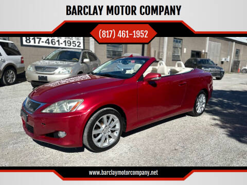 2010 Lexus IS 250C for sale at BARCLAY MOTOR COMPANY in Arlington TX