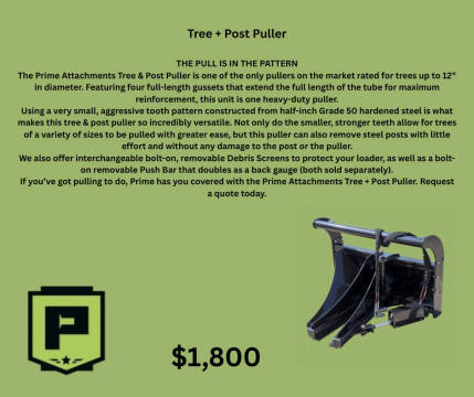 2025 Prime Tree + Post Puller w/ Push Bar