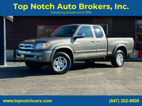 2006 Toyota Tundra for sale at Top Notch Auto Brokers, Inc. in McHenry IL