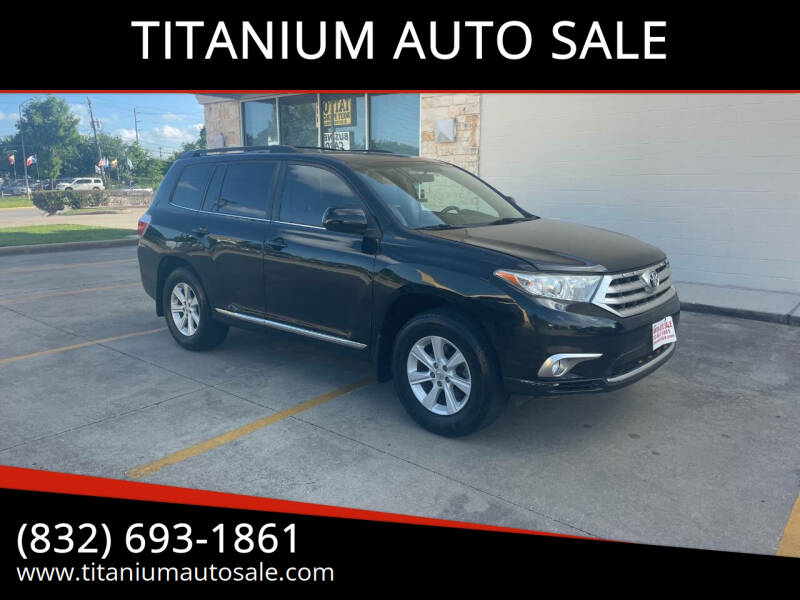 2013 Toyota Highlander for sale at TITANIUM AUTO SALE in Houston TX