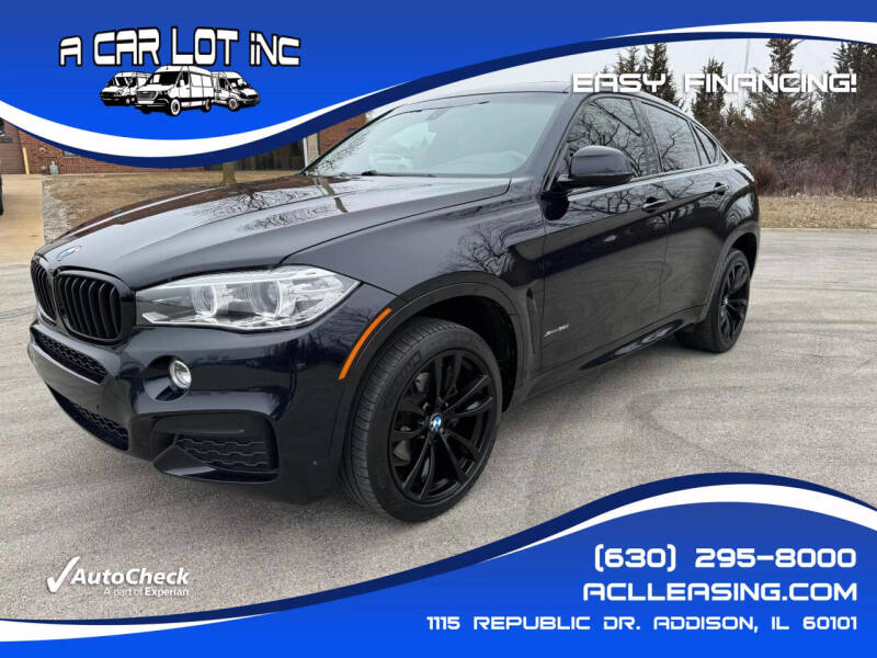 2016 BMW X6 for sale at A Car Lot Inc. in Addison IL