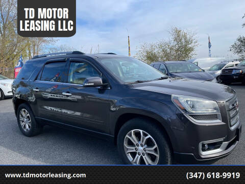 2015 GMC Acadia for sale at TD MOTOR LEASING LLC in Staten Island NY