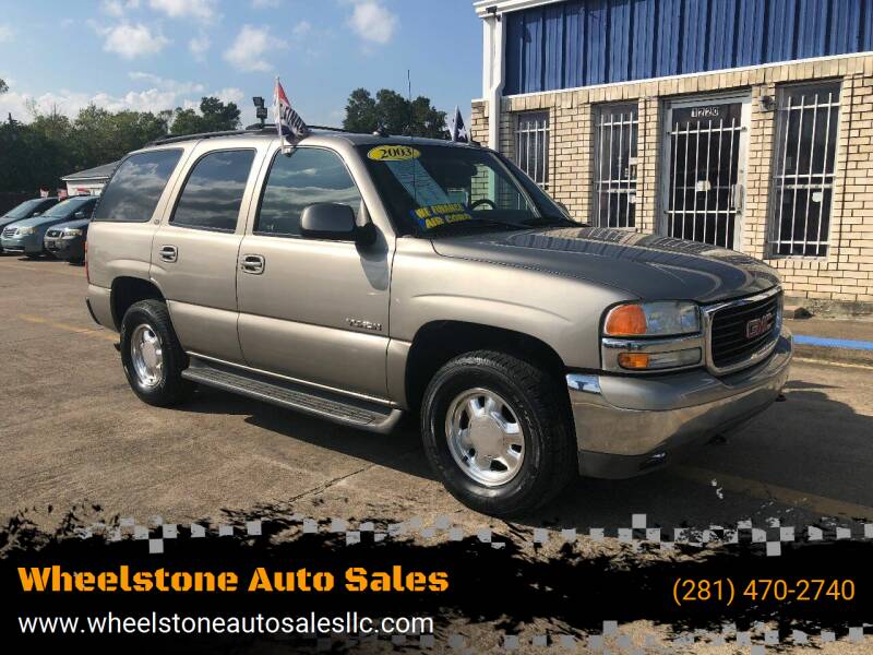 2003 GMC Yukon for sale at Wheelstone Auto Sales in La Porte TX