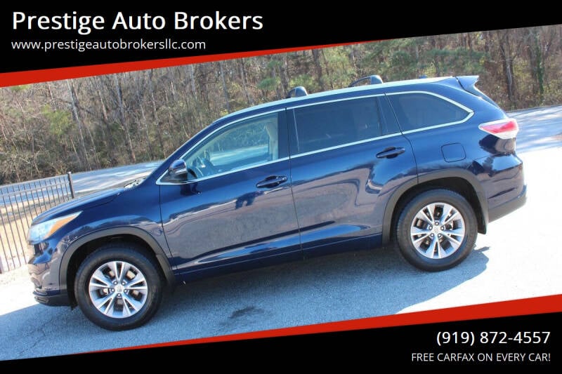 2015 Toyota Highlander for sale at Prestige Auto Brokers in Raleigh NC